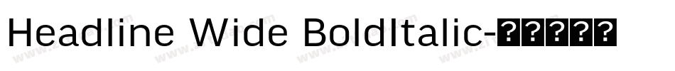Headline Wide BoldItalic字体转换